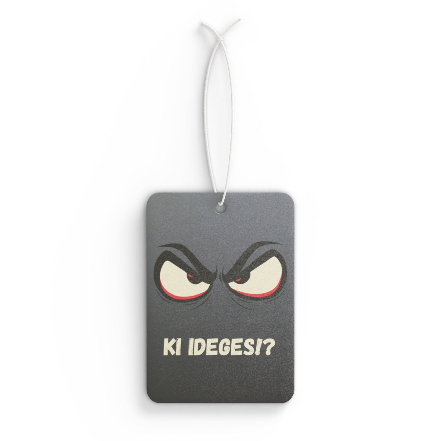 Autós illatosító - Ki ideges!?