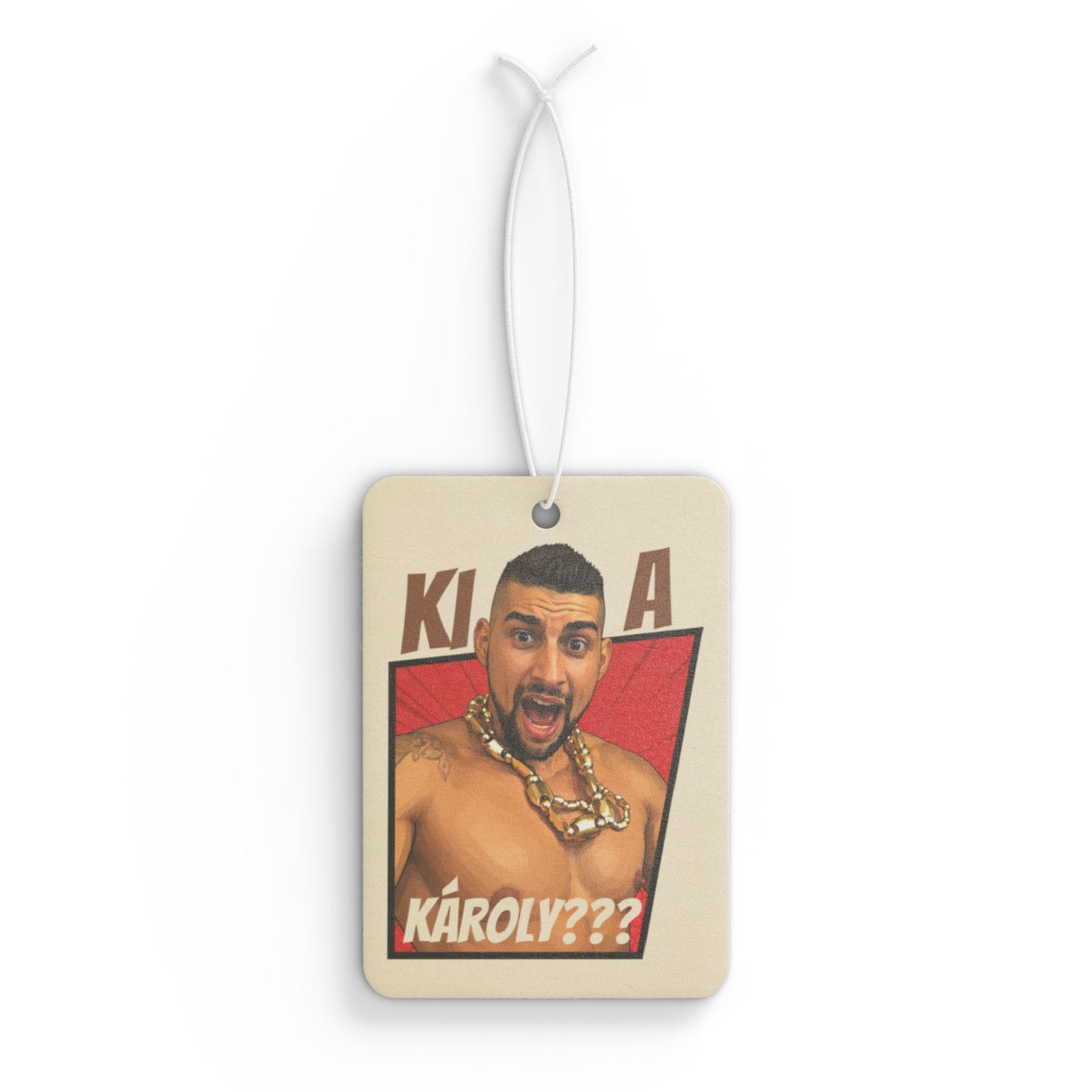 Autós illatosító - Ki a Kááároly???