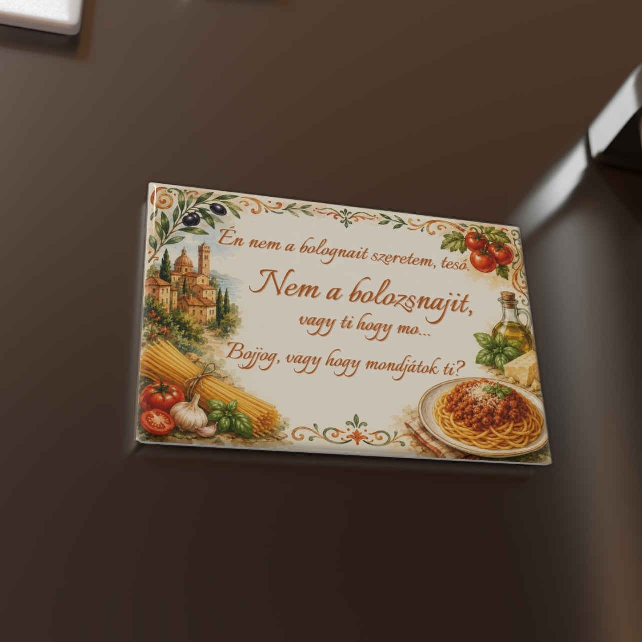 Hűtőmágnes - Én nem a bolognait szeretem...