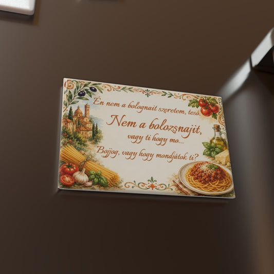 Hűtőmágnes - Én nem a bolognait szeretem...