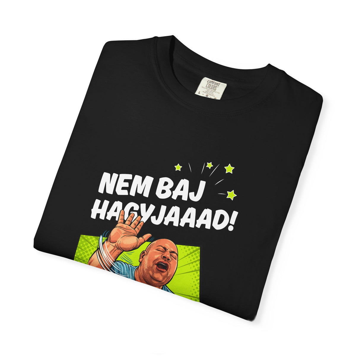 Póló - Nem baj, hagyjaaad!