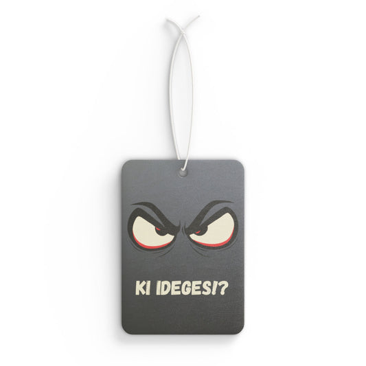 Autós illatosító - Ki ideges!?