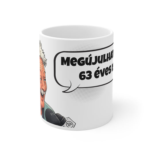 Bögre - Megújulhat egy 63 éves is! (Személyre szabható korral)