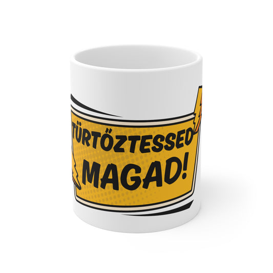 Bögre - Türtőztessed magad!