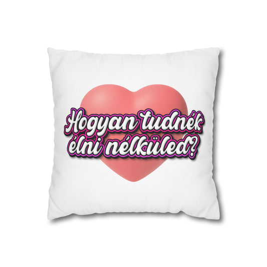 Párna - Hogyan tudnék élni nélküled?