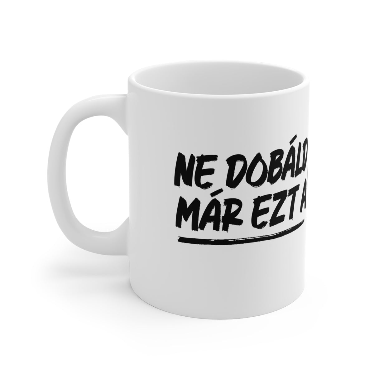 Bögre - Ne dobáld már...